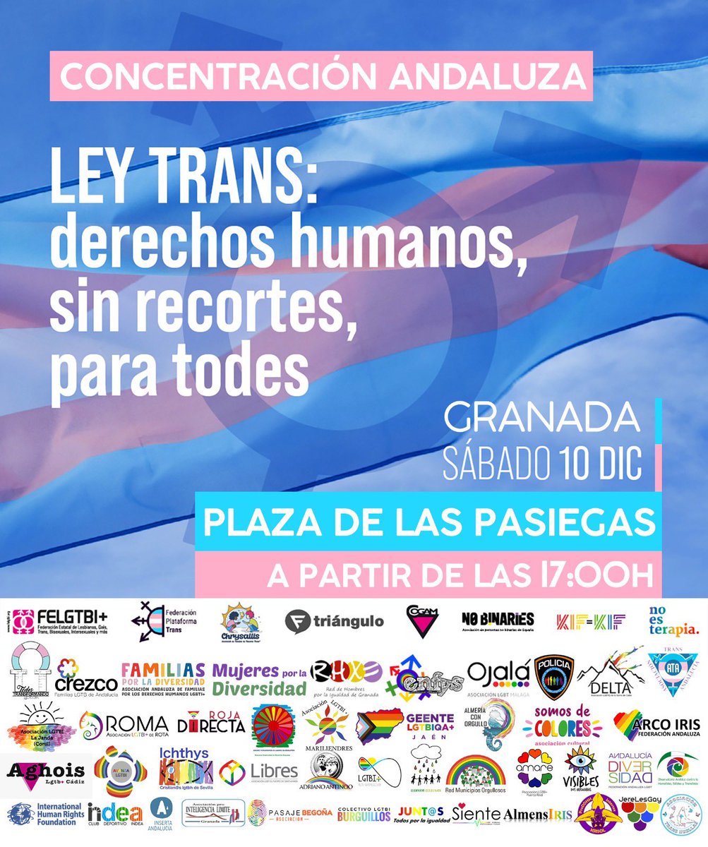 MOMENTO HISTÓRICO *Más de 50 asociaciones andaluzas convocan la concentración andaluza por la Ley Trans+ en Granada* 🏳️‍⚧️✊🌈