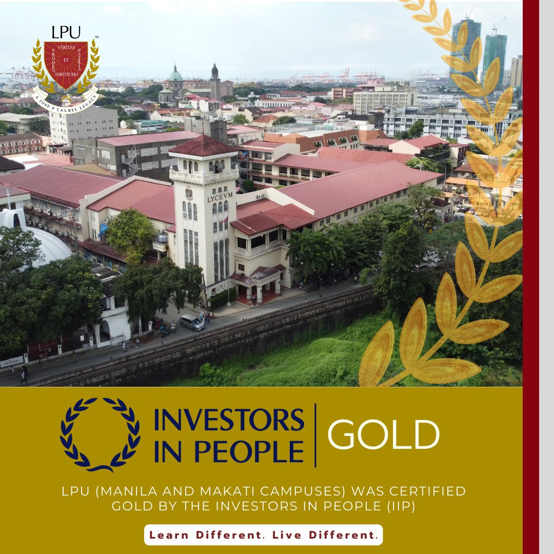 LPUManila's tweet photo. In its continuous pursuit of excellence, LPU (Manila and Makati campuses) was certified Gold by the Investors in People (IIP). #LearnDifferentLiveDifferent https://t.co/CLYeLrc7Iu