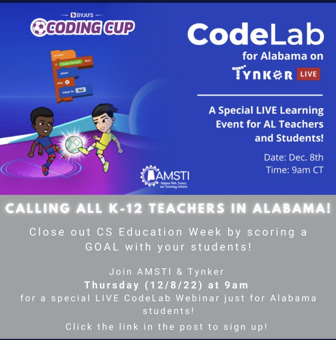 T.Lewis ✈️ #ISTE2025🌱 (@lovepeace_sci) on Twitter photo Calling all K-12 teachers in Alabama 📢📣 Tomorrow, Dec.8th @9 am CT <a href="/AMSTI4all/">AMSTI</a> with host an #CodeLab in partnership with <a href="/gotynker/">Tynker</a>🧱 TheCoding Cup ⚽️🏆. Teachers you do not want to miss this event! <a href="/AMSTIWCCS_ASU/">AMSTI-WCCS-ASU</a> <a href="/MPSAL/">Montgomery Public Schools</a> <a href="/amstiguy/">Dennis Engle</a> <a href="/Angie1262009/">Dr. Angie Pelton</a> <a href="/SuptMJBrown/">Melvin J. Brown, Ed.D.</a> #CSEdWeek #STEM Calling all K-12 teachers in Alabama 📢📣 Tomorrow, Dec.8th @9 am CT <a href="/AMSTI4all/">AMSTI</a> with host an #CodeLab in partnership with <a href="/gotynker/">Tynker</a>🧱 TheCoding Cup ⚽️🏆. Teachers you do not want to miss this event! <a href="/AMSTIWCCS_ASU/">AMSTI-WCCS-ASU</a> <a href="/MPSAL/">Montgomery Public Schools</a> <a href="/amstiguy/">Dennis Engle</a> <a href="/Angie1262009/">Dr. Angie Pelton</a> <a href="/SuptMJBrown/">Melvin J. Brown, Ed.D.</a> #CSEdWeek #STEM