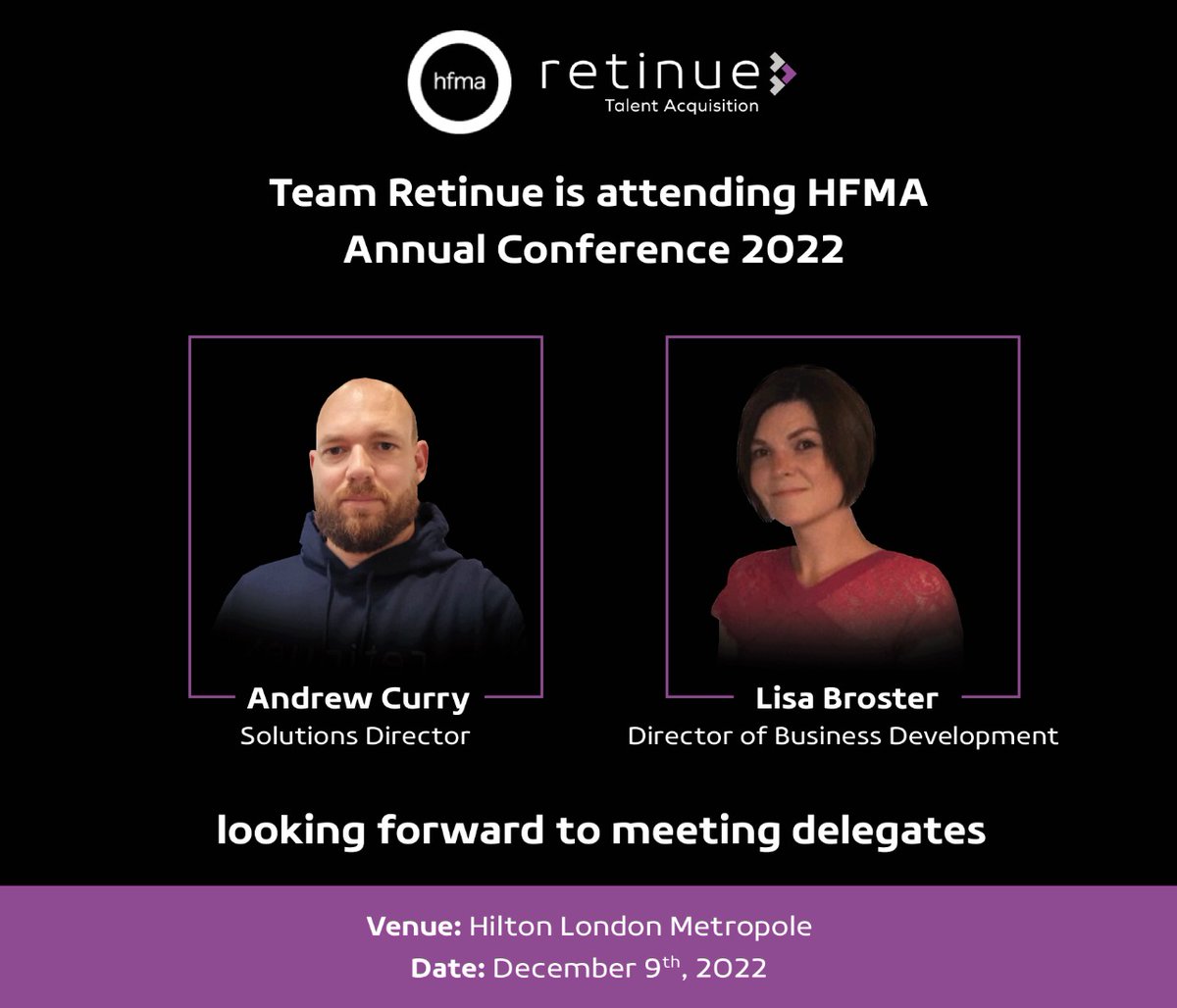 Team Retinue, Lisa Broster the Director of Business Development, and Andrew C. the Solutions Director will be attending the <a href="/HFMA_UK/">HFMA</a> annual conference 2022. 

#hfma #annualconference #businessdevelopment #bank #changemanagement #software #staffingsolutions #nhs #teammanagement