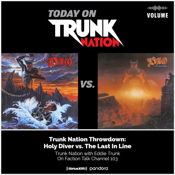 Today on #TrunkNation - It’s time for another album #throwdown w/@EddieTrunk! This time, it’s @OfficialRJDio's #HolyDiver vs. #TheLastInLine! CALL in your vote to @factiontalkxl 103 at 844-686-5863 from 3:00-5:00pET or listen anytime on the @SIRIUSXM app: siriusxm.us/factiontalk