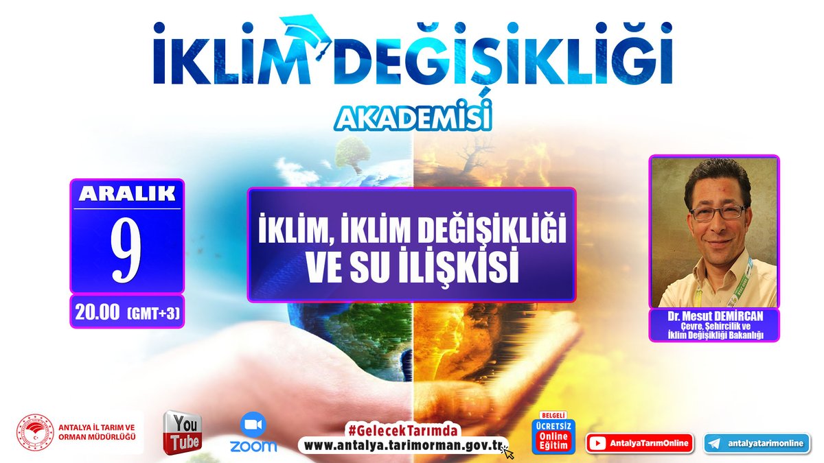 #İklimDeğişikliğiAkademisi-2

<a href="/csbgovtr/">T.C. Çevre, Şehircilik ve İklim Dğş. Bakanlığı</a>'den
Dr.Mesut Demircan  ile

📌9 Aralık Cuma 20:00

🔹İklim, İklim Değişikliği ve Su İlişkisi 

#GelecekTarımda
#TarımAntalyada

Grup👇👇
chat.whatsapp.com/IN0afRUHkHp21y…

<a href="/VahitKirisci/">Prof.Dr.Vahit Kirişci</a>
<a href="/ersinyazici1/">Ersin YAZICI</a>
<a href="/gokhankaraca_/">Gökhan Karaca</a>

#Antalya