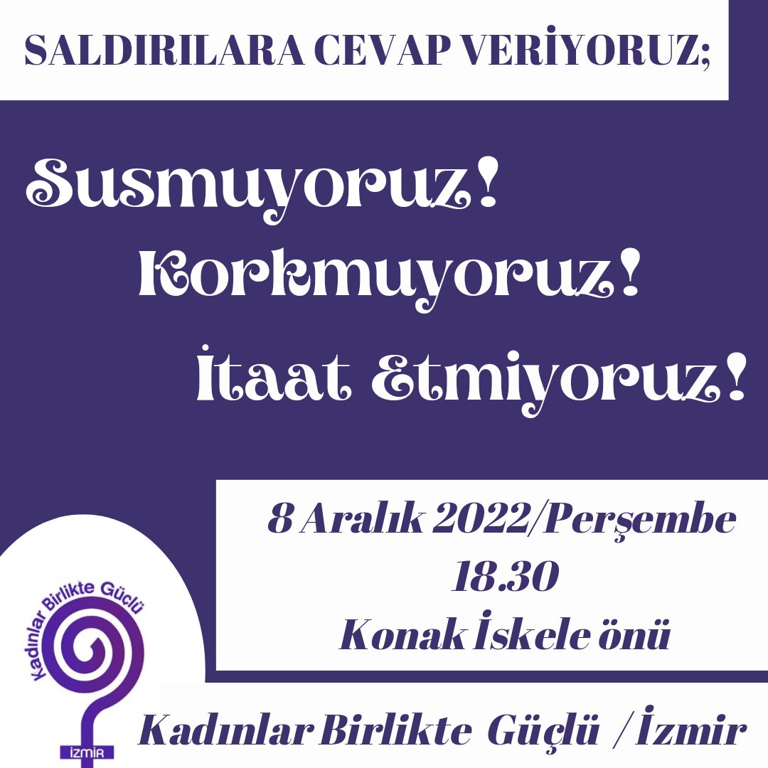 Tüm baskılarınıza karşı bir kere daha cevap veriyoruz; Susmuyoruz, Korkmuyoruz, İtaat Etmiyoruz! 

Kadınlara ve LGBTİ+'lara yönelik artan saldırılara ilişkin yarın saat 18.30'da Konak İskele'de buluşuyoruz! 

Kadınlar Birlikte Güçlü!