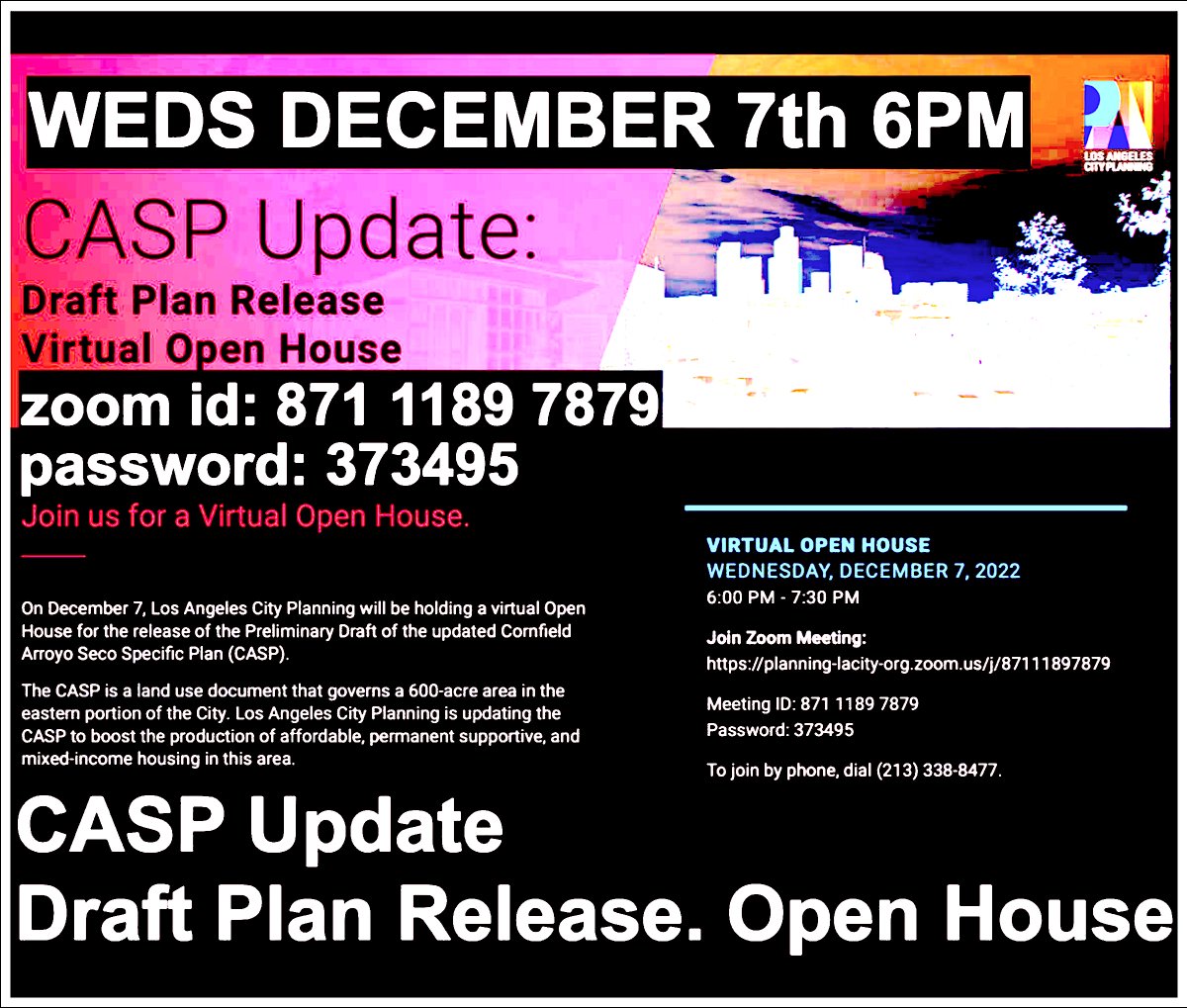 TONIGHT Weds 12/7 6PM <a href="/Planning4LA/">Los Angeles City Planning</a> presenting 2022 Cornfield Arroyo Seco Specific Plan (CASP) Update Draft Plan for public review. *CASP rezones half of 90031 from 5 fwy to the River.* Zoom or phone-  planning-lacity-org.zoom.us/j/87111897879
id: 871 1189 7879. Pswd: 373495 planning.lacity.org/plans-policies…