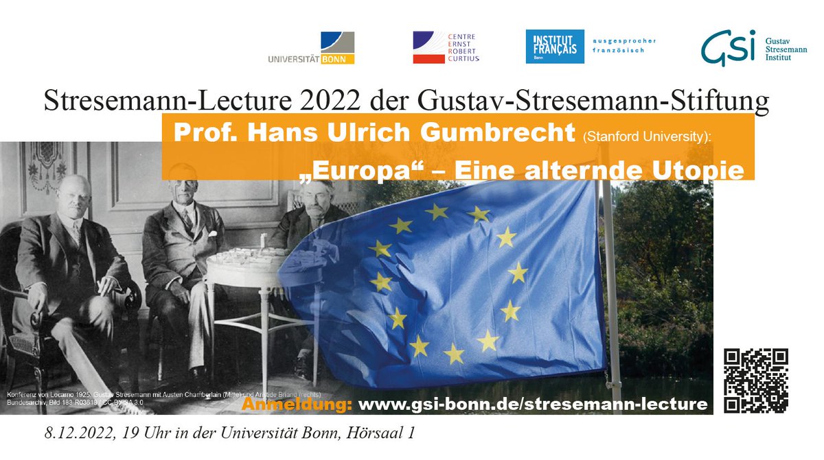 CERC_Bonn's tweet photo. Herzliche Einladung zur diesjährigen #Stresemann-Lecture! 📅8.12.2022, 19 Uhr, HS I. 🗣️Prof. Hans Ulrich Gumbrecht spricht zu dem Thema "#Europa - eine alternde Utopie" @GSI_Bonn @IF_Bonn https://t.co/ldjn5NMwEe