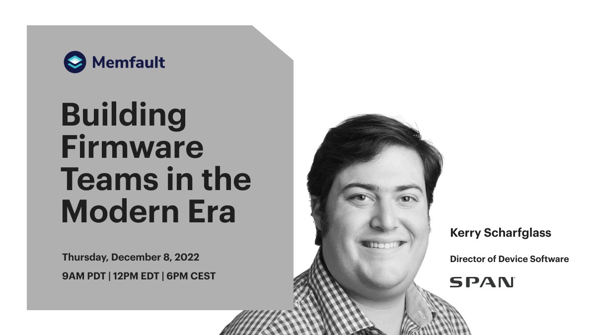Join SPAN Director of Device Software Kerry Scharfglass (<a href="/Borgel/">Kerry Scharfglass @ Home</a>) this Thurs., 12/8 at 9AM PDT for a <a href="/Memfault/">Memfault</a> panel discussion featuring #embedded engineering experts on what it takes for today’s #firmware teams to be successful.

Register for free @ go.memfault.com/building-firmw…