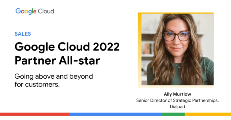dialpad's tweet photo. We're so proud of Ally Murtlow, our senior director of strategic partnerships, who was recognized as a 2022 Google Cloud Partner All-star in Sales.
Thank you for recognizing her amazing work, @googlecloud! Learn more about the program: #PartnerAllstars