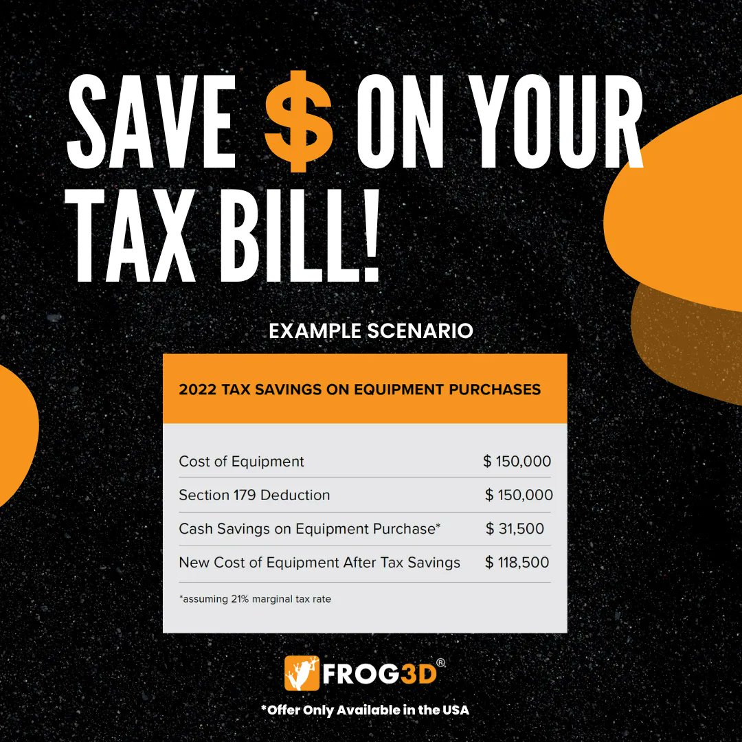 Frog_3D's tweet image. If you buy #FROG3D 🐸 equipment for your business before 12/31, you can SAVE MONEY💰 on your tax bill thanks to #Section179 of the #USTaxCode. Check out this example of potential savings, and connect with us today! frog3d.com 
*Offer available in the US only