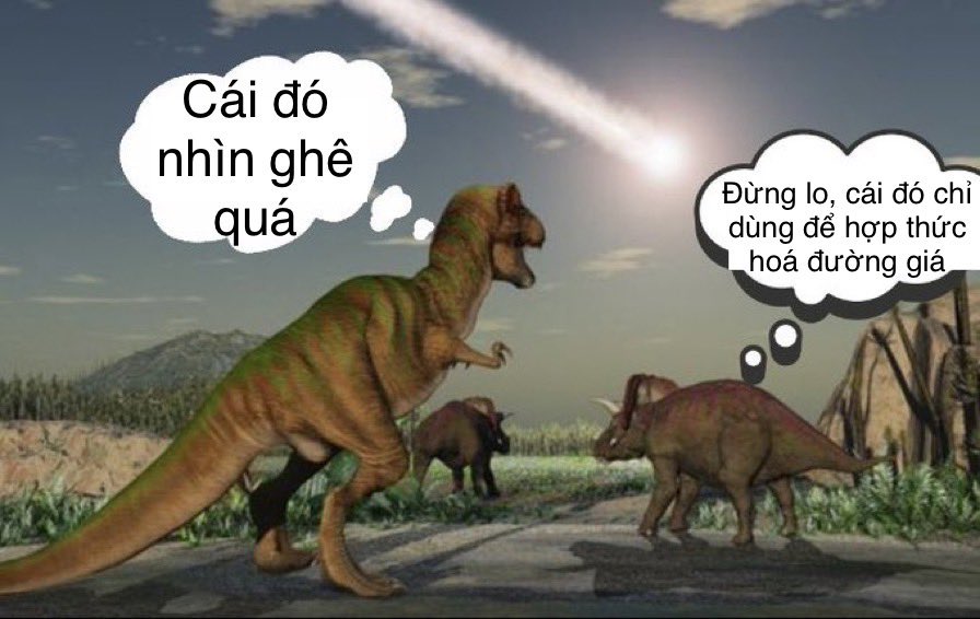 Khủng long tin rằng tình hình tồi tệ hiện tại chỉ là tin tức giả để hợp thức hóa giá cả