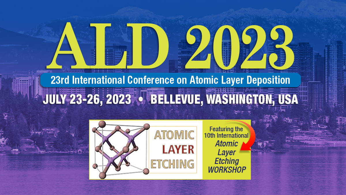 AVS_Members's tweet photo. #ALDALE 2023 Call for Abstracts Due Feb. 15, 2023. Join us July 23-26, 2023 in Bellevue, Washington for a three-day meeting on the science and technology of atomic layer controlled deposition of thin films and atomic layer etching #ALDep #ALEtch @AVSALD https://t.co/C7O0PRUGWV https://t.co/zQS5qpuxNL
