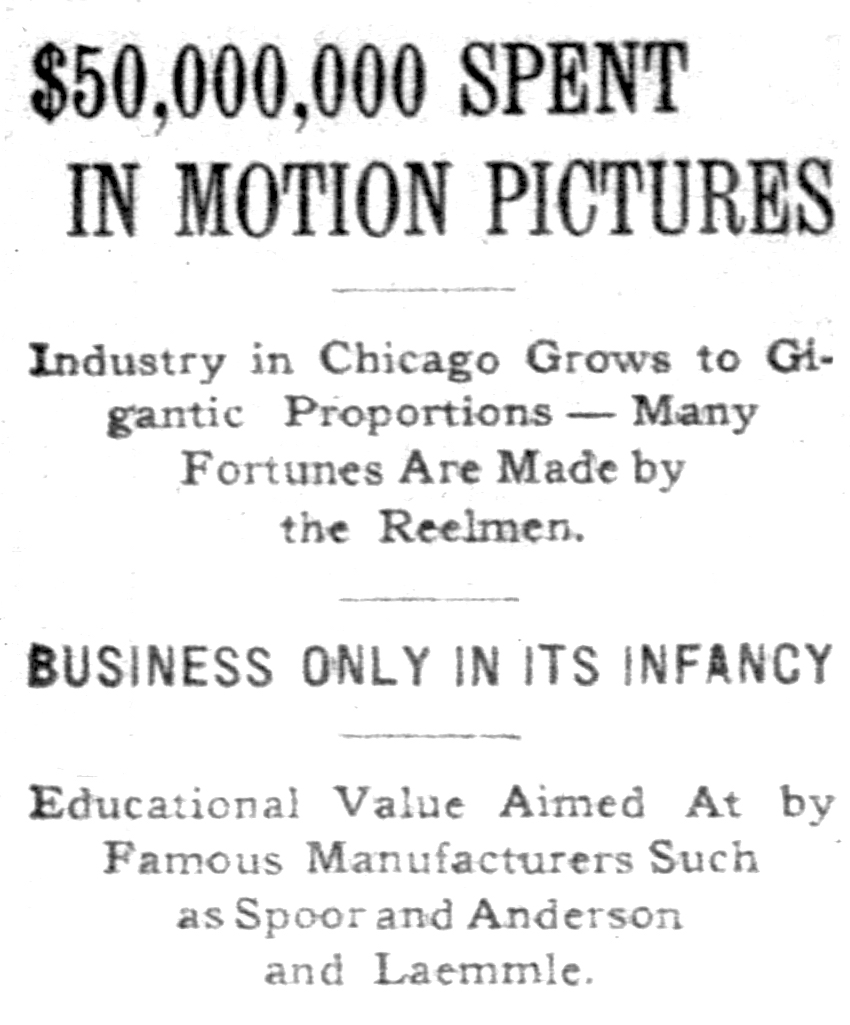 Chicago would become the hub of film exchange in the United States by 1907, controlling 80% of the film distribution market in the country. It made Chicago nickelodeons that much more successful, since it didn’t require much of an upfront cost.