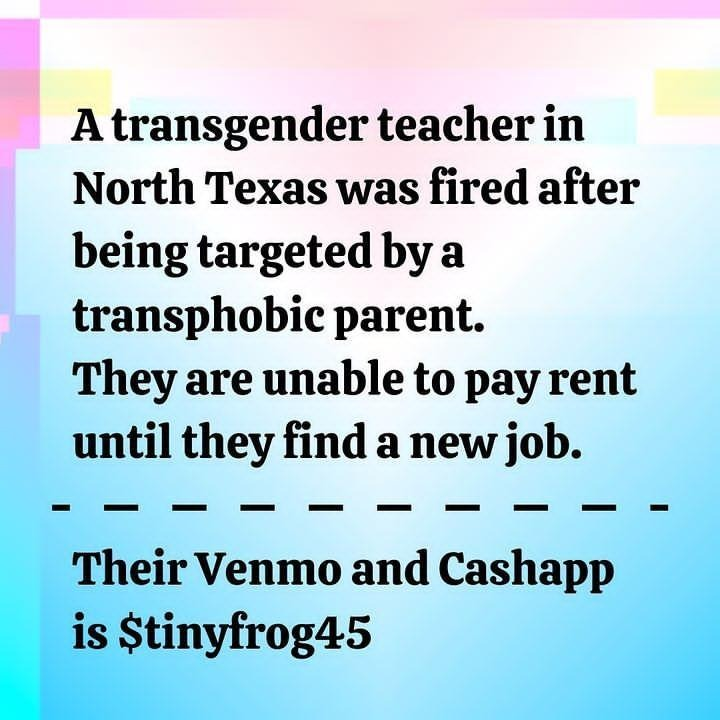 Transphobia in our community has real impacts on real people's lives. A trans teacher was fired and is unable to pay his rent until he finds another job. 

Solidarity is our best defense! Please donate &amp; RT.