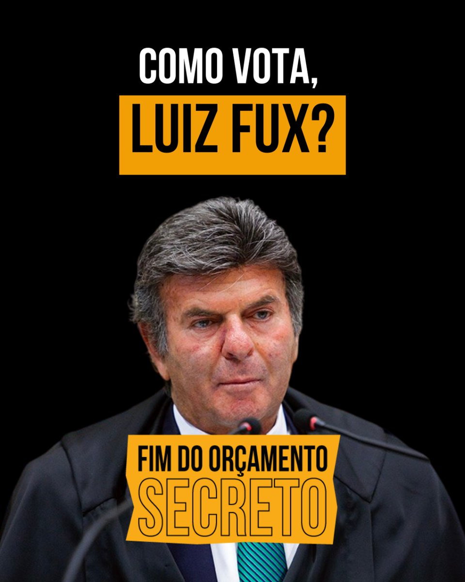 Ministro Luiz Fux <a href="/STF_oficial/">STF</a>, vote pela transparência! Orçamento secreto NÃO