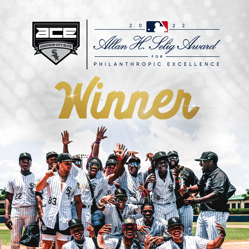 White Sox are proud to receive the prestigious 2022 Allan H. Selig Award for Philanthropic Excellence for the Amateur City Elite (ACE) program.