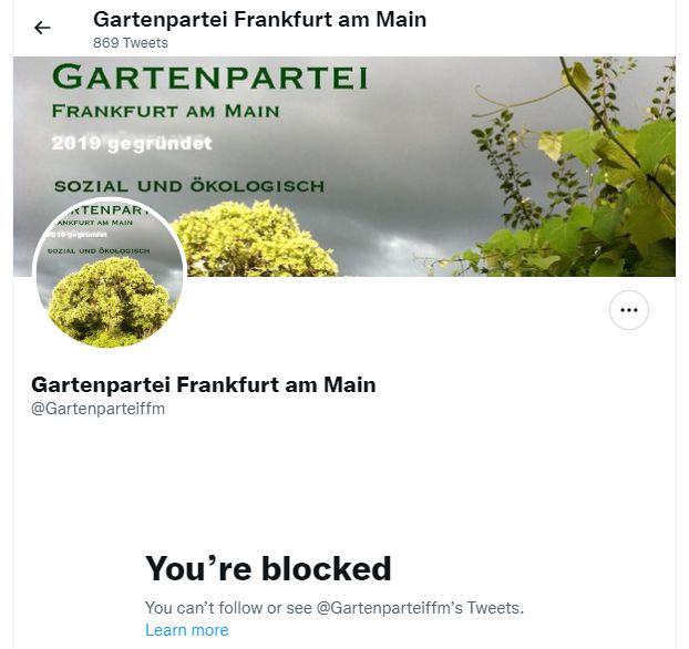 Hallo <a href="/Gartenparteiffm/">Gartenpartei Frankfurt am Main</a>, was das soll?
Ich habe ein paar vernünftige Fragen gestellt und schon werde ich geblockt.
Seit Ihr im Römer auch so unentspannt?
Seit Ihr geboostert?
Wann löst Ihr Euch wieder auf?