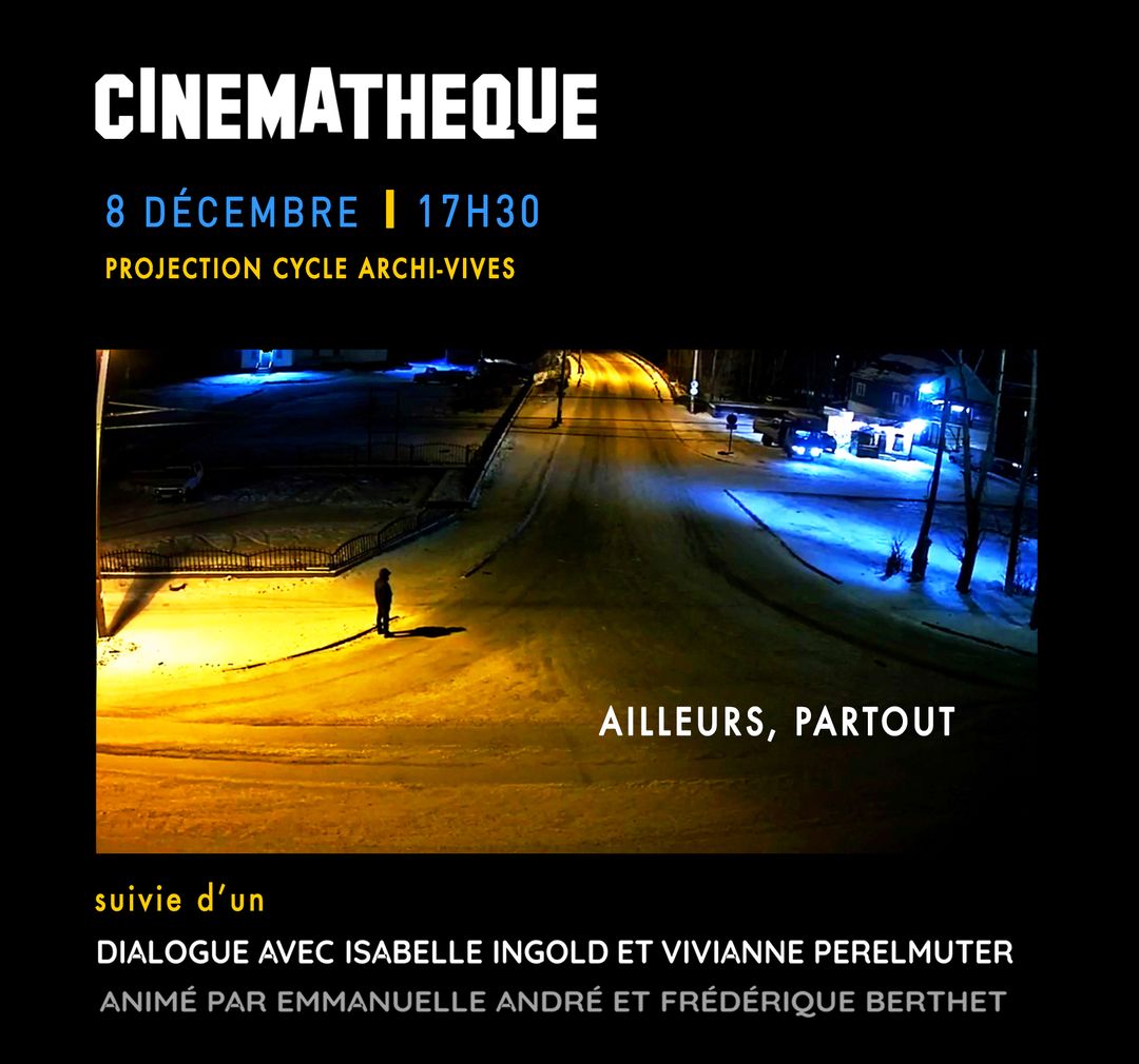 Avec #ViviannePerelmuter, nous serons demain jeudi 8 Décembre à 17h30 à la #CinémathèqueFrançaise pour une projection unique de #AilleursPartout dans le cadre de la programmation ArchiVives. Nous débattrons ensuite avec #EmmanuelleAndré, #FrédériqueBerthet et #VéroniqueRossignol.