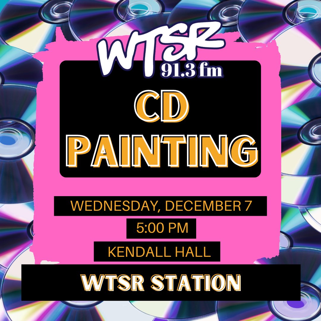 JOIN US!! Tonight, Wednesday December 7th at 5:00 PM in the WTSR station at Kendall Hall for CD painting!! it’s gonna be a good time! #wtsr #openyourmind