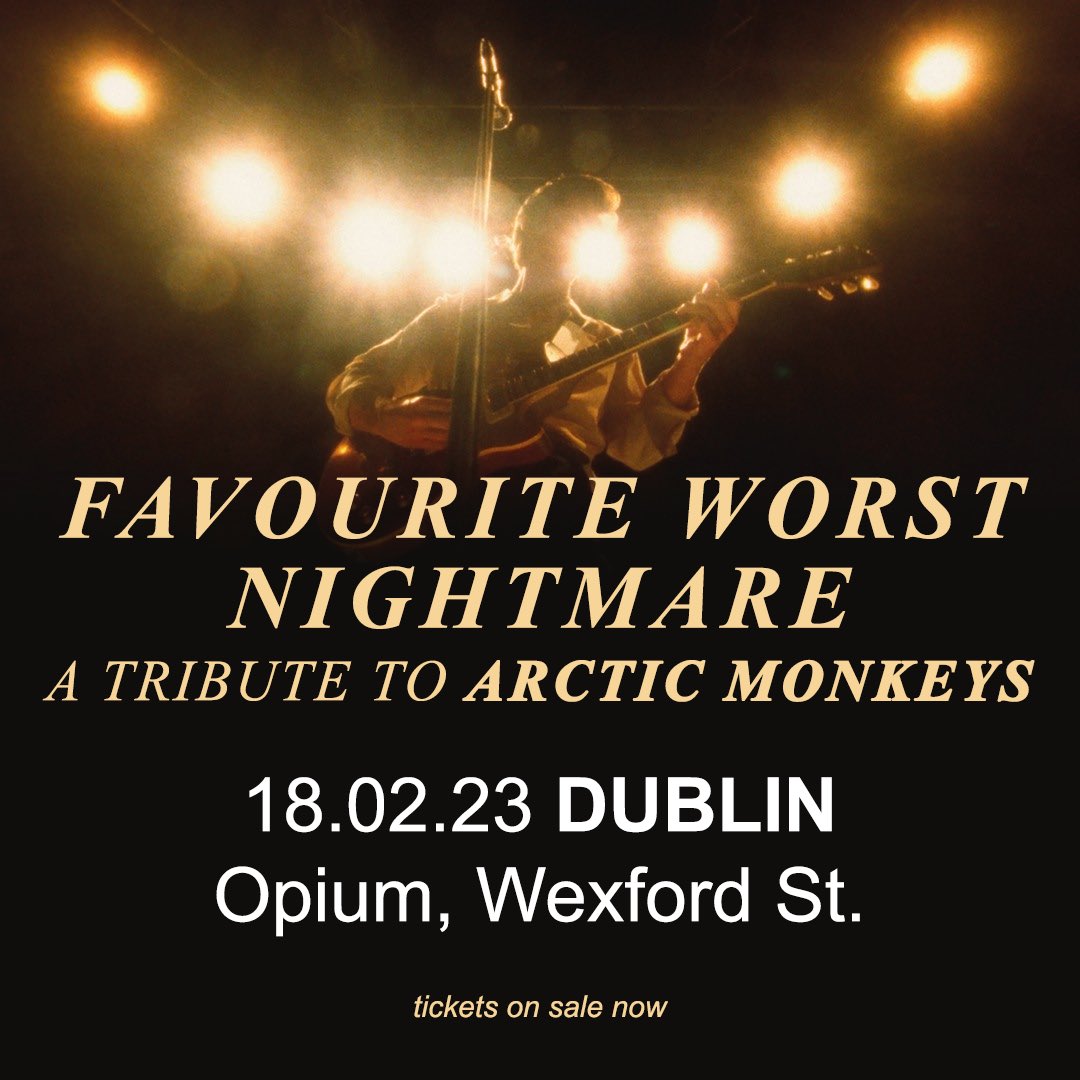 amtribute's tweet photo. Ireland’s No.1 Arctic Monkeys tribute band, ‘Favourite Worst Nightmare’ play Opium, Dublin on Saturday, 18th February 2023.

Tickets available now - https://t.co/ybIhZRFmQ9

#ArcticMonkeys https://t.co/Ggt5rR6K14