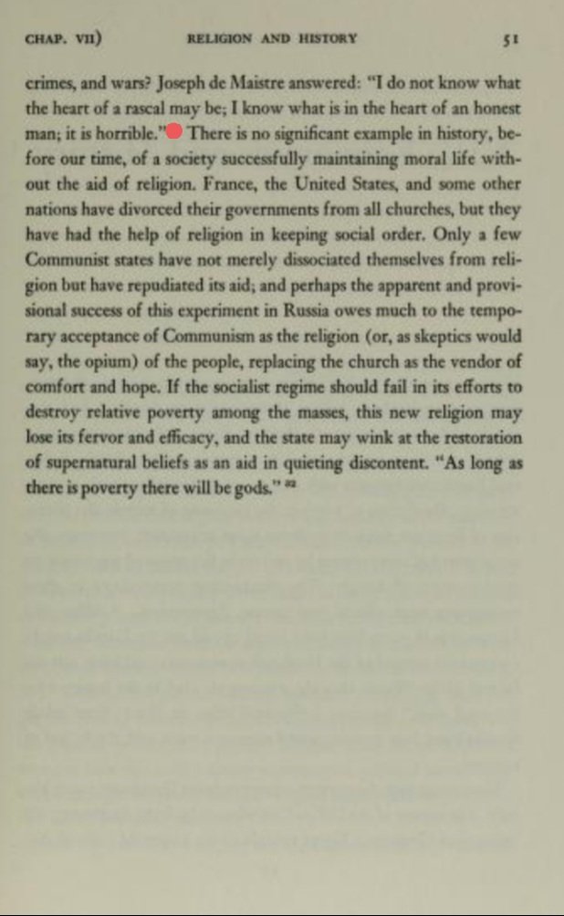 'There is no significant example in history, before our time, of a society successfully maintaining moral life without the aid of religion.' Wil Durant. The lessons of history.