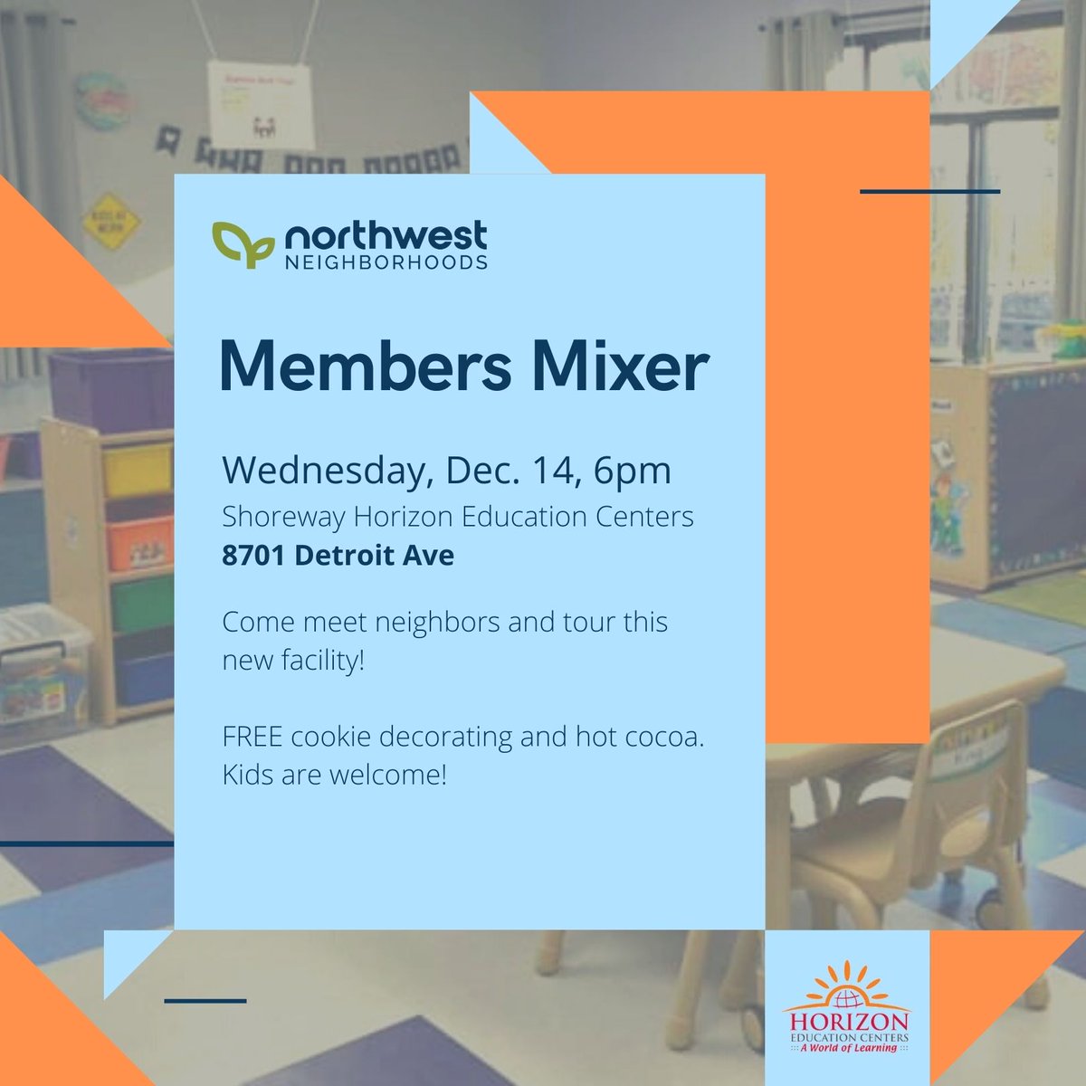 Join our next Members Mixer to meet neighbors and enjoy treats at the newest <a href="/horizonec/">Horizon Education</a> location!