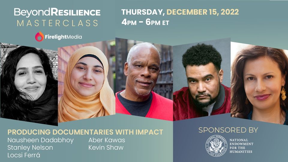 TODAY, join @FirelightMedia for a #BeyondResilience Masterclass, supported by @NEHgov, that will amplify and interrogate the work of doc filmmakers whose films / impact campaigns have challenged and reshaped cultural narratives. RSVP: 👉 bit.ly/3FAIwVO #film #impact