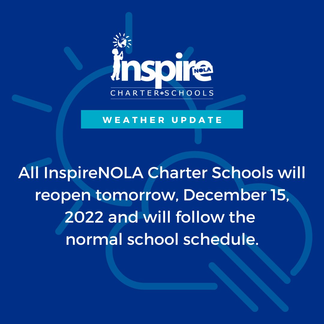 InspireNOLA's tweet photo. We hope that all of our families are safe and well following today’s severe weather. All #InspireNOLA schools will reopen tomorrow, December 15, 2022 and will follow the normal school schedule. https://t.co/J9MesmfV2r