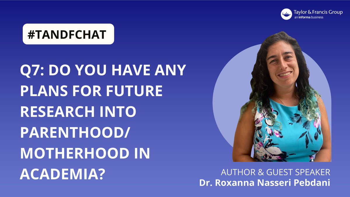 tandfonline's tweet image. Do you have any plans for future research into parenthood/motherhood in academia?

@RoxyPebdani #TandFChat #Momademia #AcademicMums #AcademicMoms