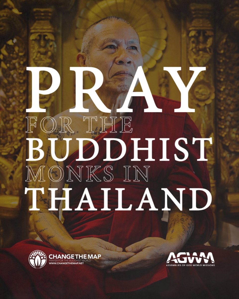 ChangeTheMap's tweet photo. Join us in prayer today for the estimated 300,000 Buddhist monks and novices in Thailand.
...
#pray #changethemap #prayforthailand #prayforthais #prayforasia #prayer #missions #worldmissions https://t.co/9lxJOFddvn