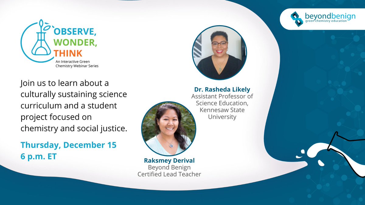 K-12 science teachers: Join us for Observe, Wonder, Think on Dec. 15 to learn about a culturally sustaining science curriculum & a student project focused on #GreenChemistry. RSVP here. mailchi.mp/beyondbenign/o…
