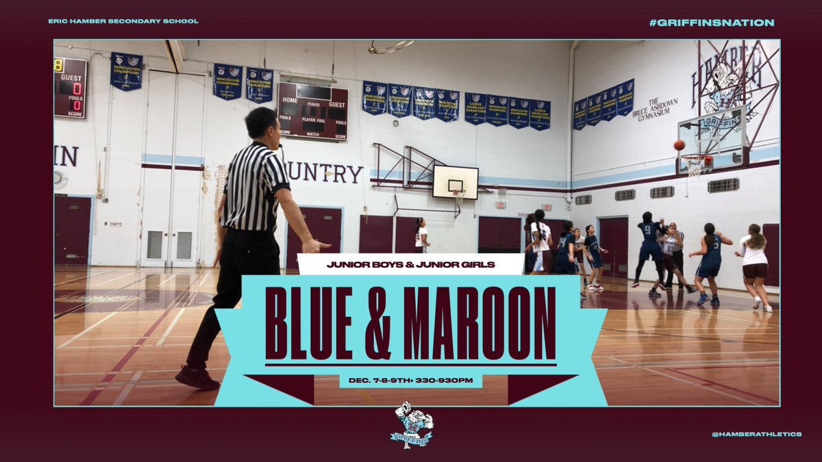 Come out and support your Junior Girls &amp; Junior Boys Basketball teams at the Eric Hamber Blue &amp; Maroon Classic Dec. 7-8-9 from 3:30-9:30pm. #griffinsnation