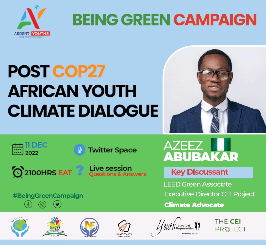 Meet Azeez Abubakar, A Climate Advocate all the way from Nigeria, He is the Executive Director of CEI Project. On top of that he is the LEED Green Associate with vast experience on Climate Action Arena. He is the Key DISCUSSANT in the POST COP27 AFRICAN YOUTH CLIMATE DIALOGUE