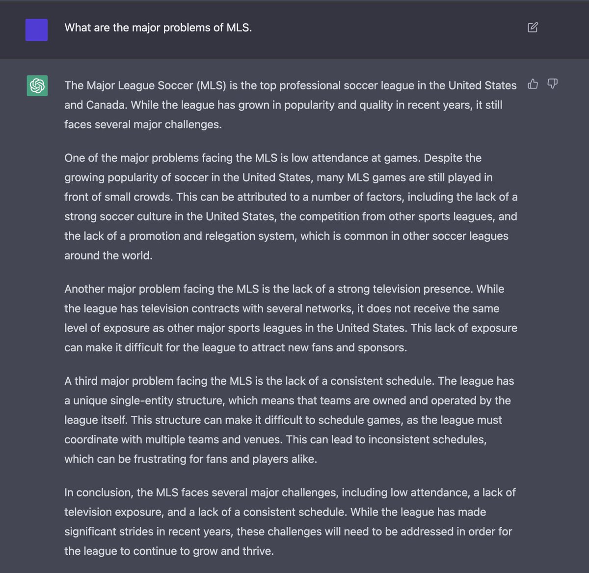 I asked ChatGPT a question:

What are the major problems of MLS?

This is what the AI came back with.