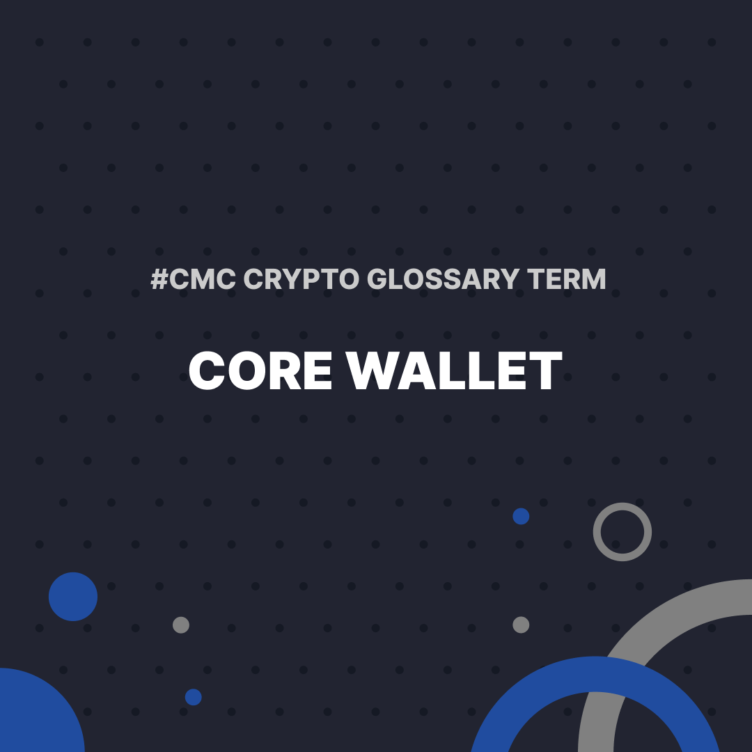CoinMarketCap's tweet photo. #CMCGlossary: Core Wallet ✨

A core crypto wallet is able to contain the entire #blockchain, rather than just a piece of a blockchain.

👉 Details: https://t.co/x1YTnVEBR6 https://t.co/V8PVF4ocMn