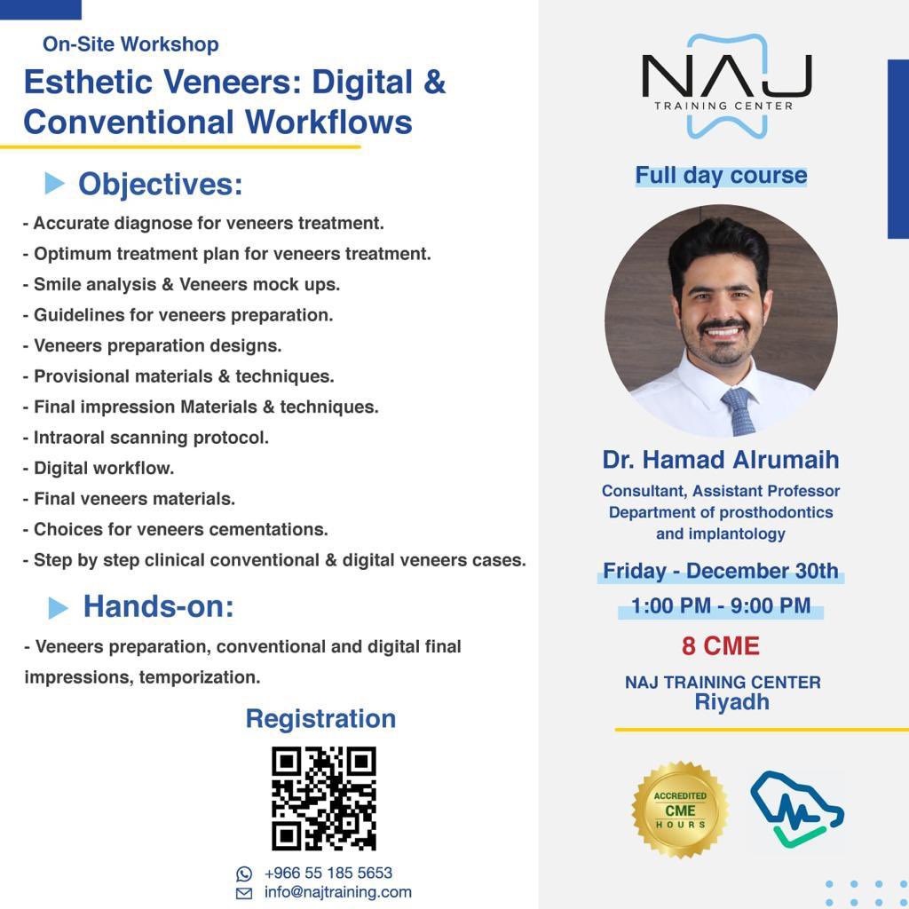 “ Esthetic Veneers: Digital &amp; Conventional Workflows “

• Speaker: Dr. <a href="/hsalrumaih/">د. حمد الرميح</a> 

• Date: Friday, December 30th 2022

• Time: 1:00 AM - 9:00 PM

• 8 CME hours 🤩

📍NAJ Training Center, Riyadh,KSA

Registration: najtraining.com/products

#NAJ  #Aboutdent
