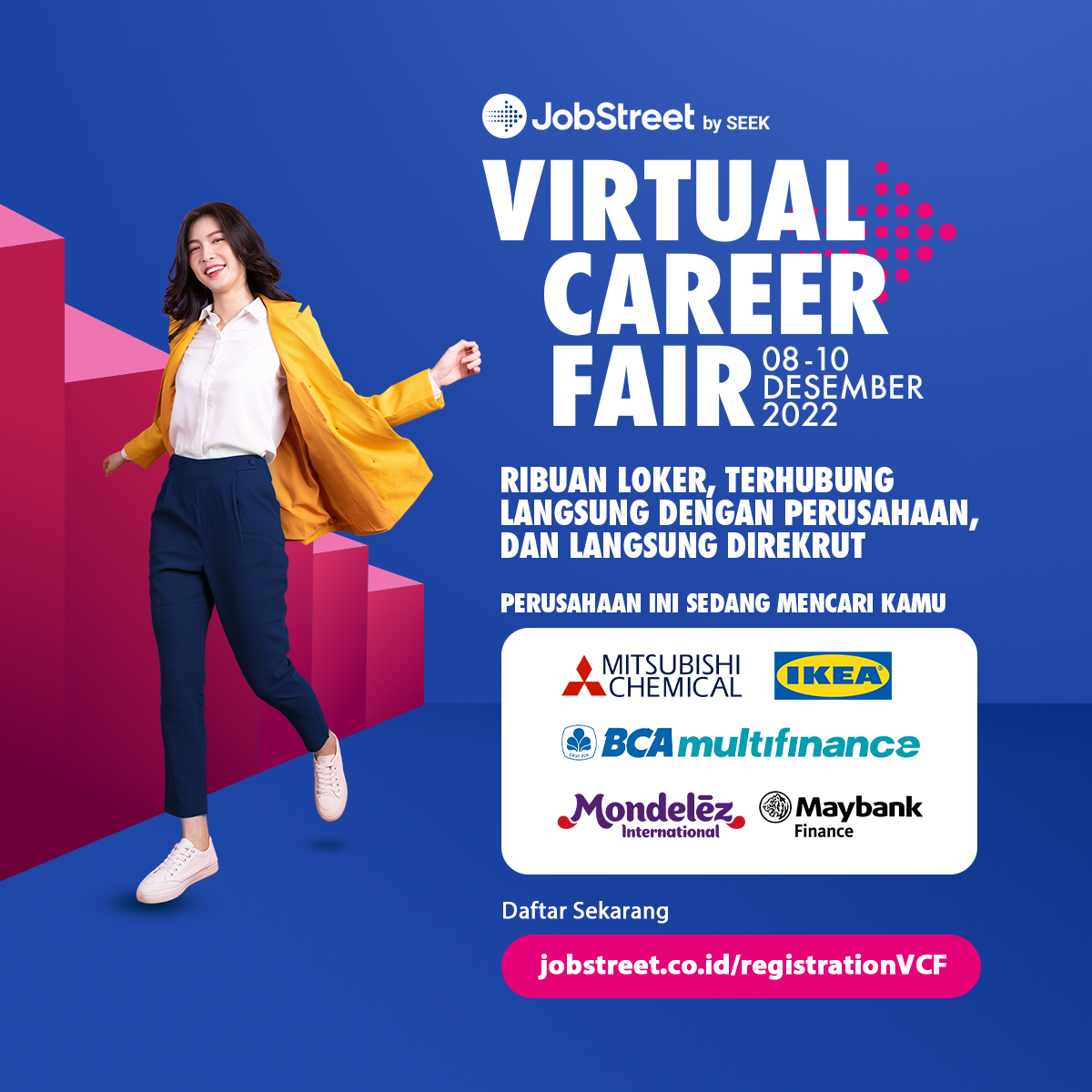 Segera daftar di jobstreet.co.id/registrationVCF

@jobstreetcom Virtual Career Fair ini adanya tanggal 8-10 Desember ini jadi cepetan daftar sekarang ya buat dapetin kerjaan impian lo!

#VirtualCareerFair #LevelupwithJobstreet