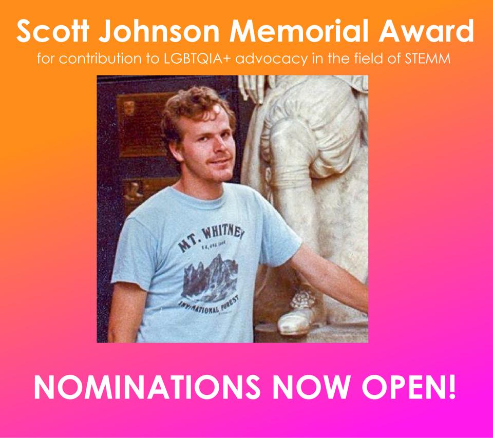 Nominations for the 2022 Scott Johnson Memorial Award are now open!

This award recognises an individual or organisation who works to make lives better & workplaces more inclusive for LGBTQIA+ people in STEMM.

Nominate yourself or someone here: docs.google.com/forms/d/e/1FAI…

#LGBTSTEM