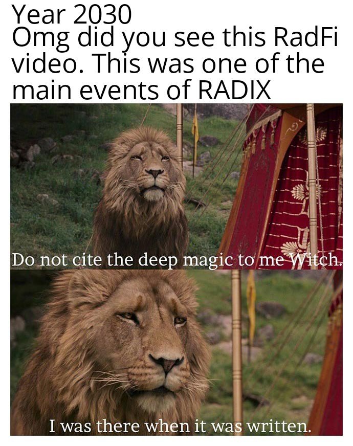 I will be amazed to see RADFI will begin a new era in #crypto  this change will bring simplicity and reliable environment for devs. 
#RadFi2022 
<a href="/radixdlt/">Radix - Radically Different DeFi</a>

<a href="/CaviarLabs/">Caviar Labs</a>
 #eth #bnb #btc #crypto #nft
 i wish this event reaches a wider audience so that in 2030 this meme is legendary