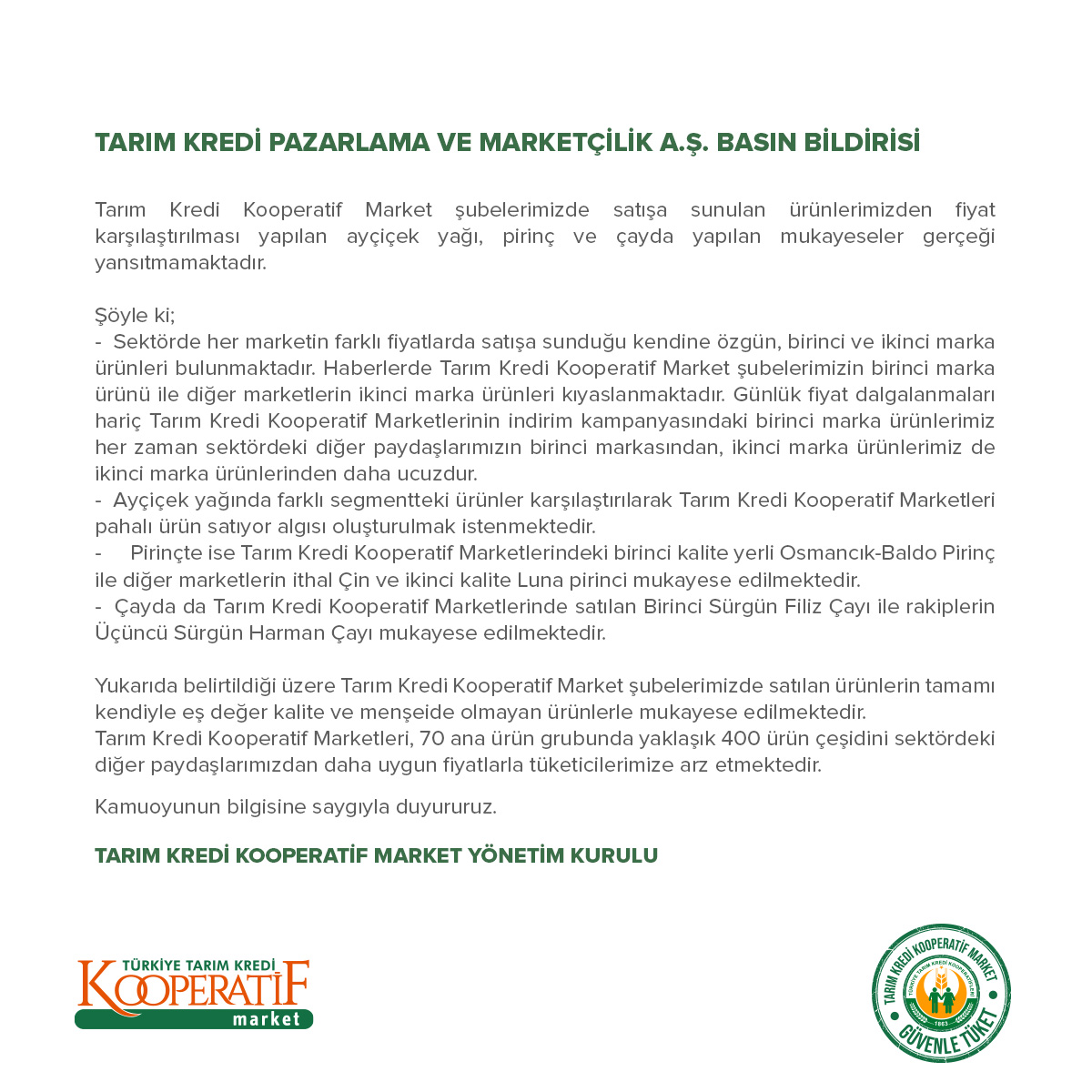 Kamuoyuna saygıyla duyurulur.