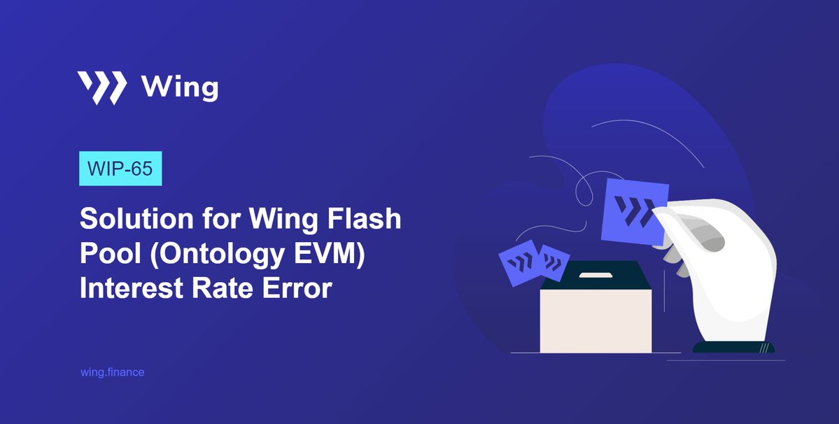 Wing_Finance's tweet image. 🥊#WingDAO Community VOTE!🗳️

WIP-65: Solution for Wing Flash Pool (@OntologyNetwork EVM) Interest Rate Error
 
#DeFi $WING #FlashPool #WingFinance #Wing 

Vote Here👉wing.finance/votedetails/65