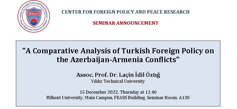 Upcoming Event: 'A Comparative Analysis of Turkish Foreign Policy on the Azerbaijan-Armenia Conflicts' Assoc. Prof.Dr. Laçin İdil Öztığ, Yıldız Technical University 15 December 2022, Thursday at 12:40 Registration: forms.gle/fhhxGNQAukeit8…