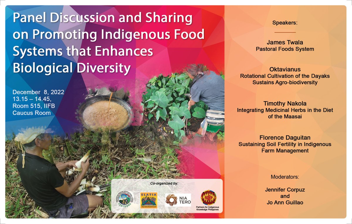 tebtebba's tweet photo. 📌#EventAlert: Panel Discussion and Sharing on Promoting Indigenous Food Systems that Enhances Biological Diversity

December 8, 2022
13.15 – 14.45
Room 515, IIFB Caucus Room

Co-organized by #Tebtebba and #Elatia Partners, @NiaTero, and #PIKP

#CBD #COP15 #WeAreIndigenous https://t.co/As3wDAcqNM