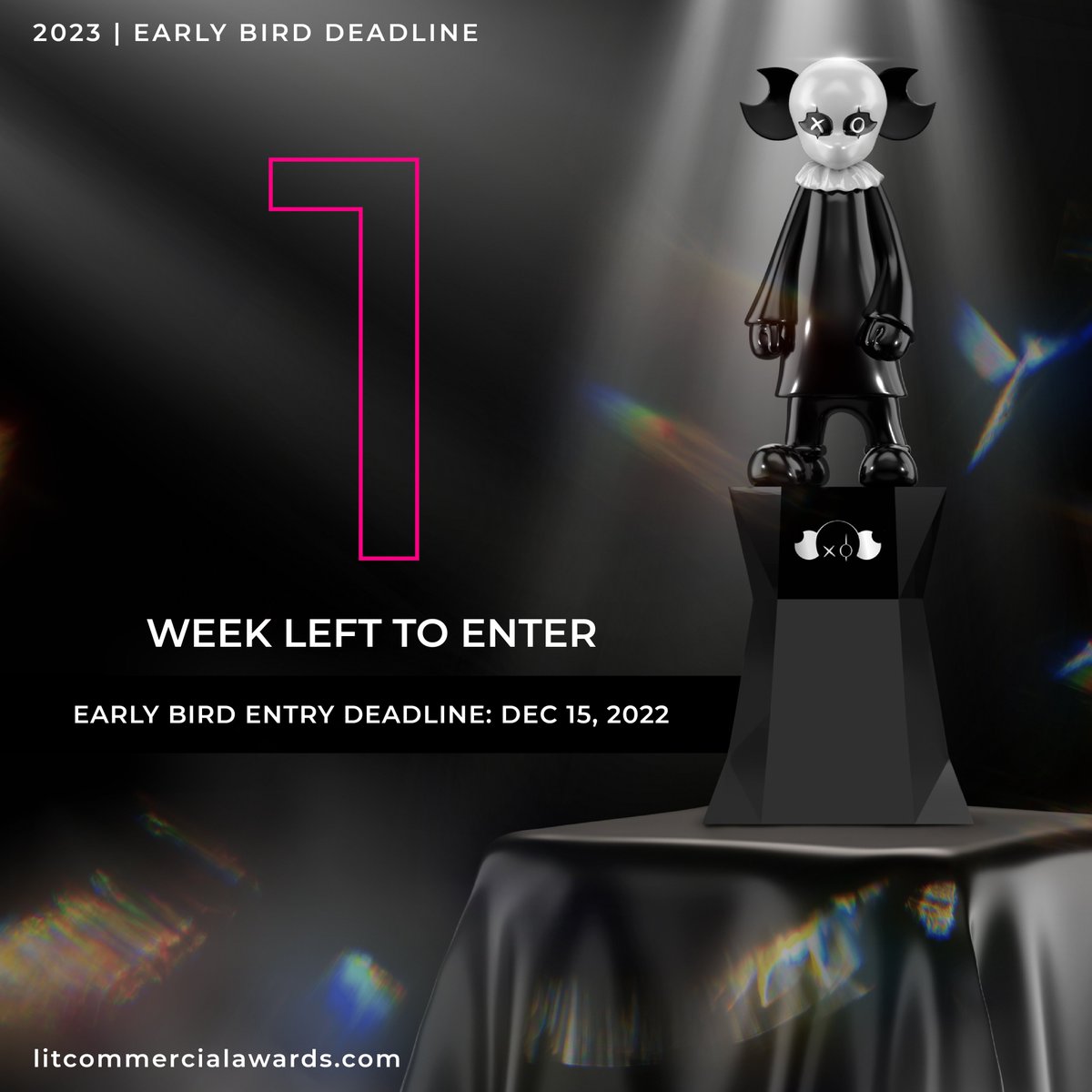 1 Week to finalize your submission and have your works immortalized with the LIT Awards.

Early Bird Deadline: Dec 15
Check out thelitawards.com today!

#LITAwards #LITCommercialAwards #videoawards #brandingawards #advertisingawards #videographyawards #campaignawards