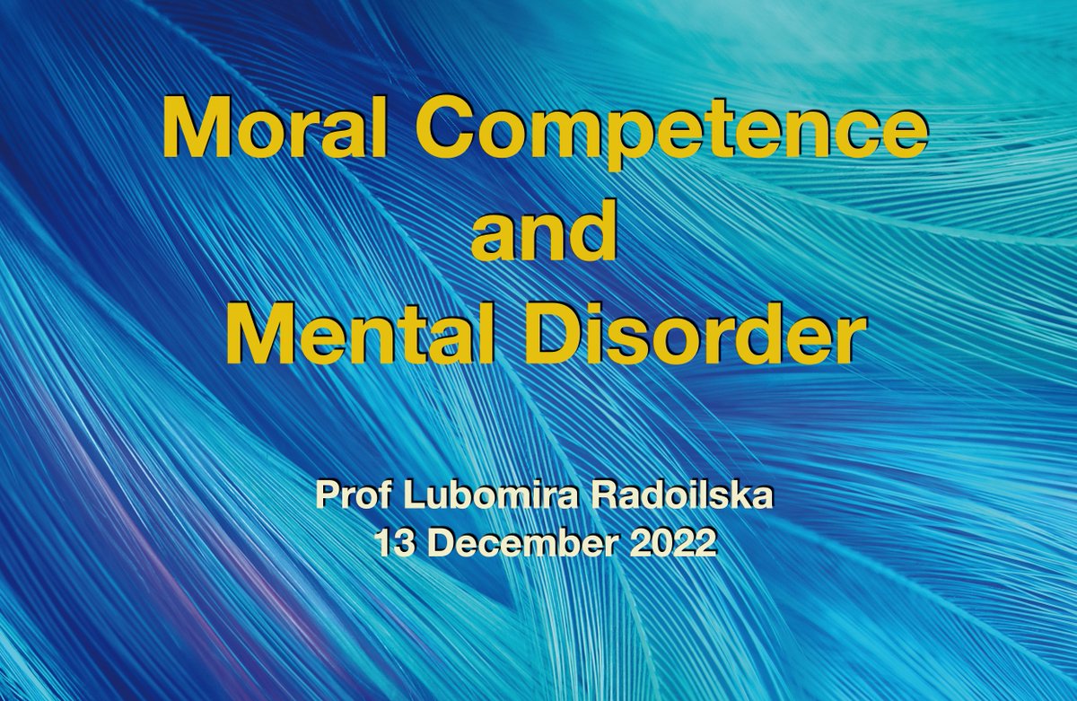 On Tuesday 13 December, Prof Lubomira Radoilska will give a talk at the Centre for Reasoning on the topic of Moral Competence and Mental Disorder. Time: 3.30-5pm UK time In person: Room KS23 For detail and online access, see: research.kent.ac.uk/global-science…