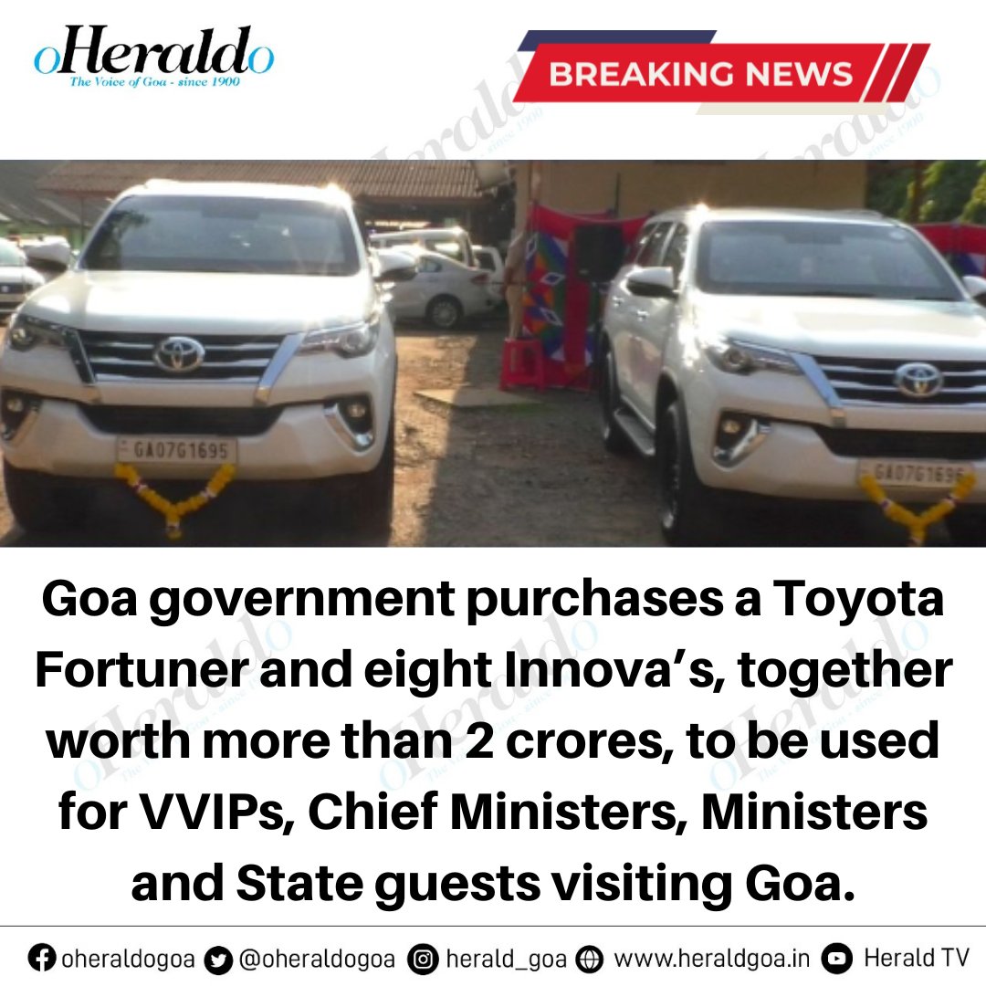 oheraldogoa's tweet image. Goa #government purchases a Toyota Fortuner and eight Innova’s, together worth more than 2 crores, to be used for #VVIPs, Chief Ministers, #Ministers and State guests visiting #Goa.

#BreakingNews #Cars