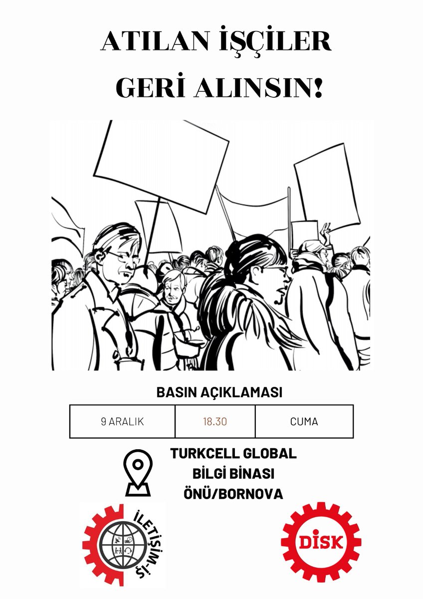 İsten atilan cağrı merkezi emekcileri ile birlikte yapacağımız basın açıklamasına tüm emek dostları davetlidir.
✔Atılan işçiler geri alınsın.
✔ Çalışma şartları düzeltilsin.
✔İnsanca yaşanır  ücret 
📅08 Aralık Cuma
🕚Basın Açıklaması:18:45
📍Turkcel Global Önü 
Bornova-İzmir