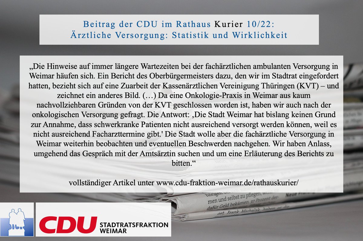 Beitrag der CDU im neuen Rathaus Kurier 10/22: Ärztliche Versorgung: Statistik und Wirklichkeit
Den vollständigen Artikel unter cdu-fraktion-weimar.de/rathauskurier/