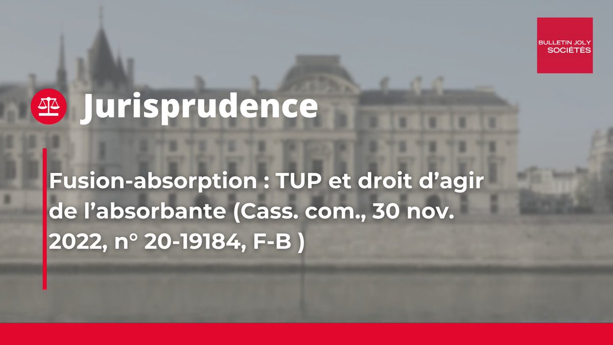 LextensoJuriste's tweet photo. SOCIETES | 📙 En cas de #fusionabsorption, la #TUP confère de plein droit à la société absorbante, qualité pour agir en exécution forcée contre les débiteurs de la société absorbée indépendamment des formalités de publicité ▶️ https://t.co/sjQ9Na9Fxt https://t.co/R0cuD4xIGg