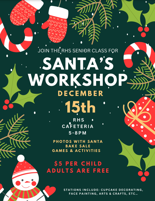 Join us for "Santa's Workshop" next Thursday, December 15th, beginning at 5:00 P.M. Tickets cost $5 per child and the proceeds benefit the Class of 2023.