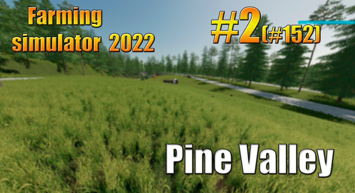 Farming simulator 22/фс22/fs22/карта Pine Valley/timelapse.EP. 2 youtu.be/_9JTY2SQLhc через <a href="/YouTube/">YouTube</a>