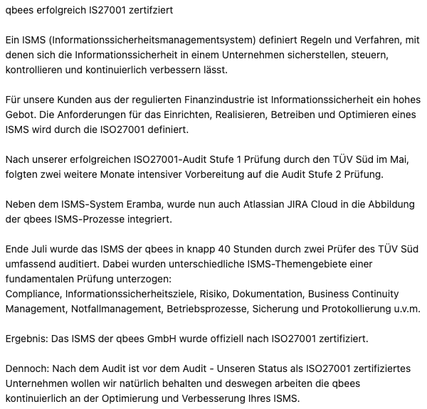 qbees_io's tweet photo. qbees erfolgreich IS27001 zertifiziert.

Compliance, Informationssicherheitsziele, Risiko, Dokumentation, Business Continuity Management, Notfallmanagement, Betriebsprozesse, Sicherung und Protokollierung u.v.m. sind Teil des Audits.

Wir sind stolz auf das Ergebnis 😀 https://t.co/bU21c2LOoW